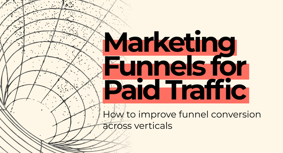 How to Optimize Marketing Funnels for Paid Traffic Across Verticals
