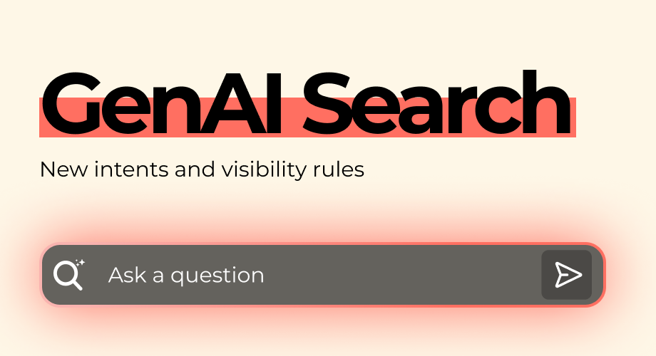 GenAI Search: New Intents and Visibility Rules