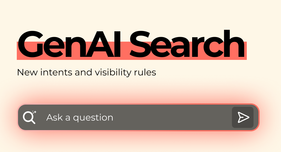 GenAI Search: New Intents and Visibility Rules
