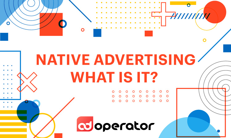 Native advertising: what is it?
