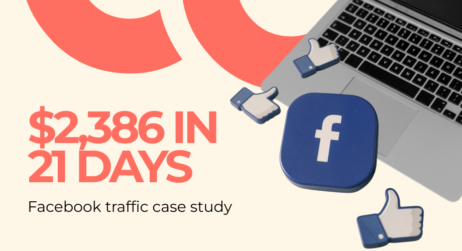 Facebook Traffic Monetization Case Study: $2,386 in 21 Days With SmartLink