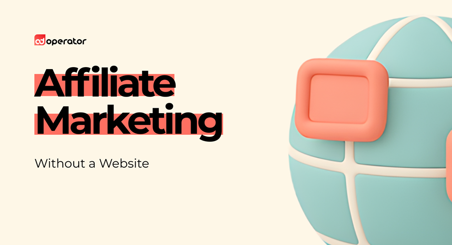 Affiliate Marketing Without a Website