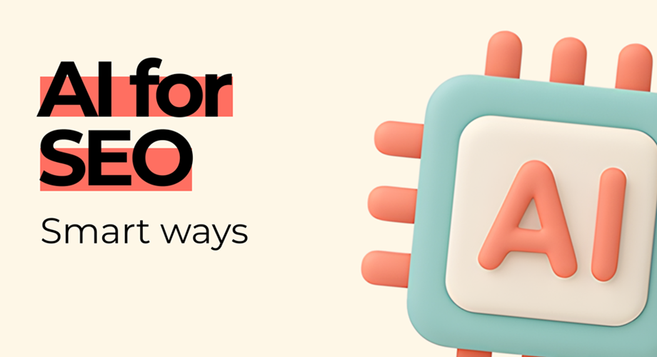 AI For SEO Strategies: Smart Ways to Drive Real Marketing Impact